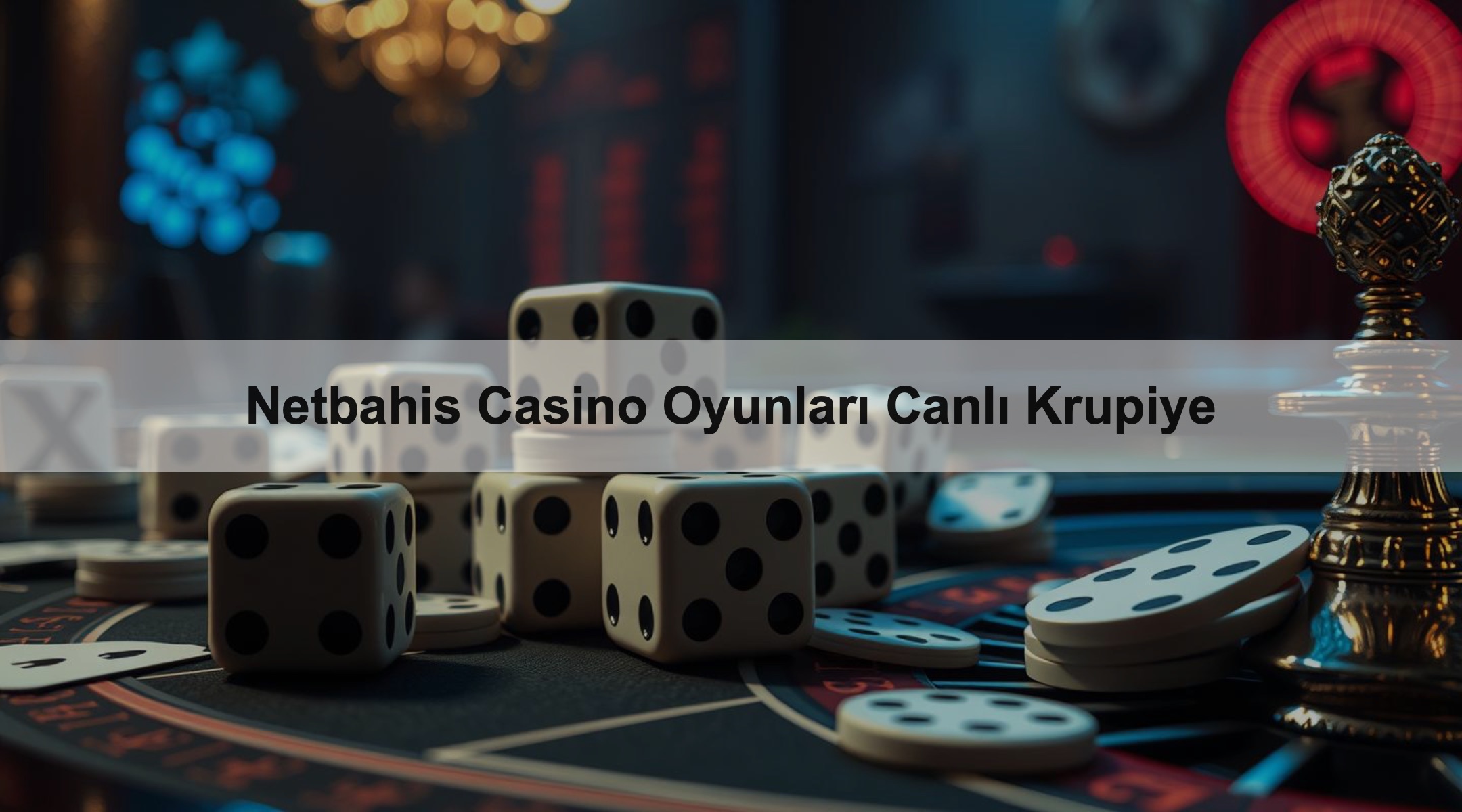 Netbahis Casino Oyunları Canlı Krupiye