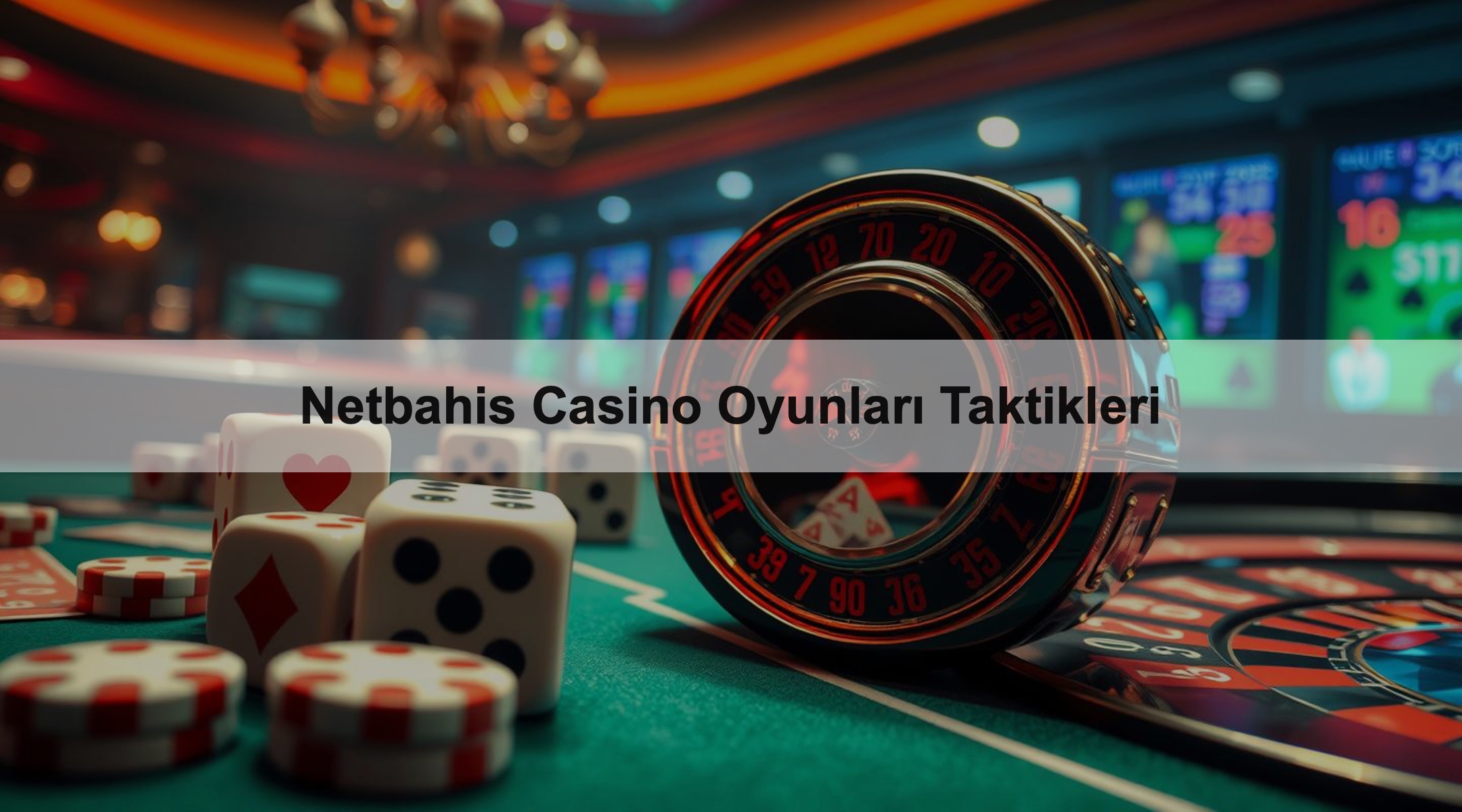 Netbahis Casino Oyunları Taktikleri