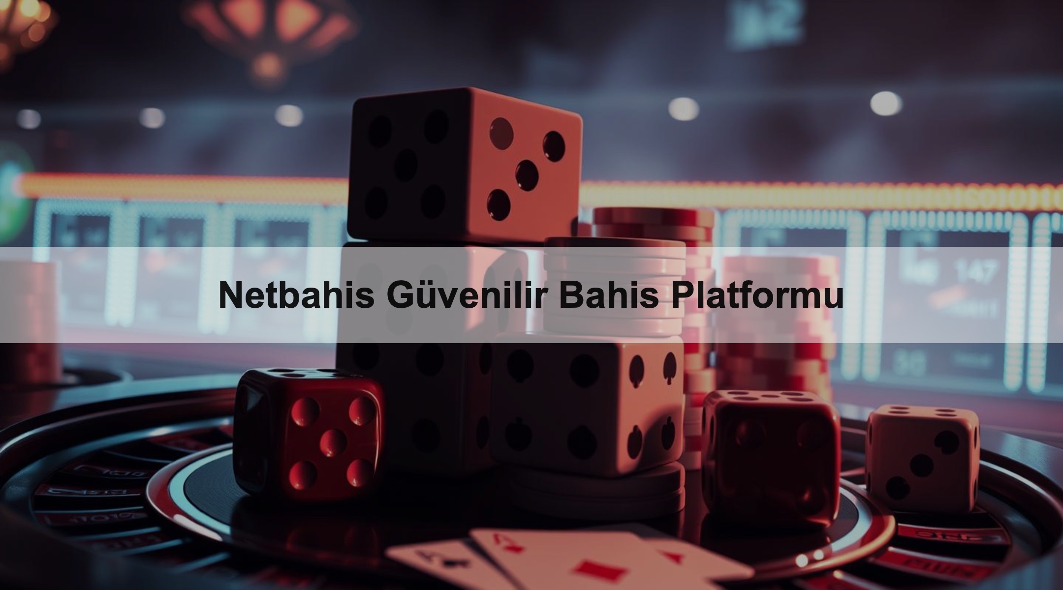 Netbahis Güvenilir Bahis Platformu