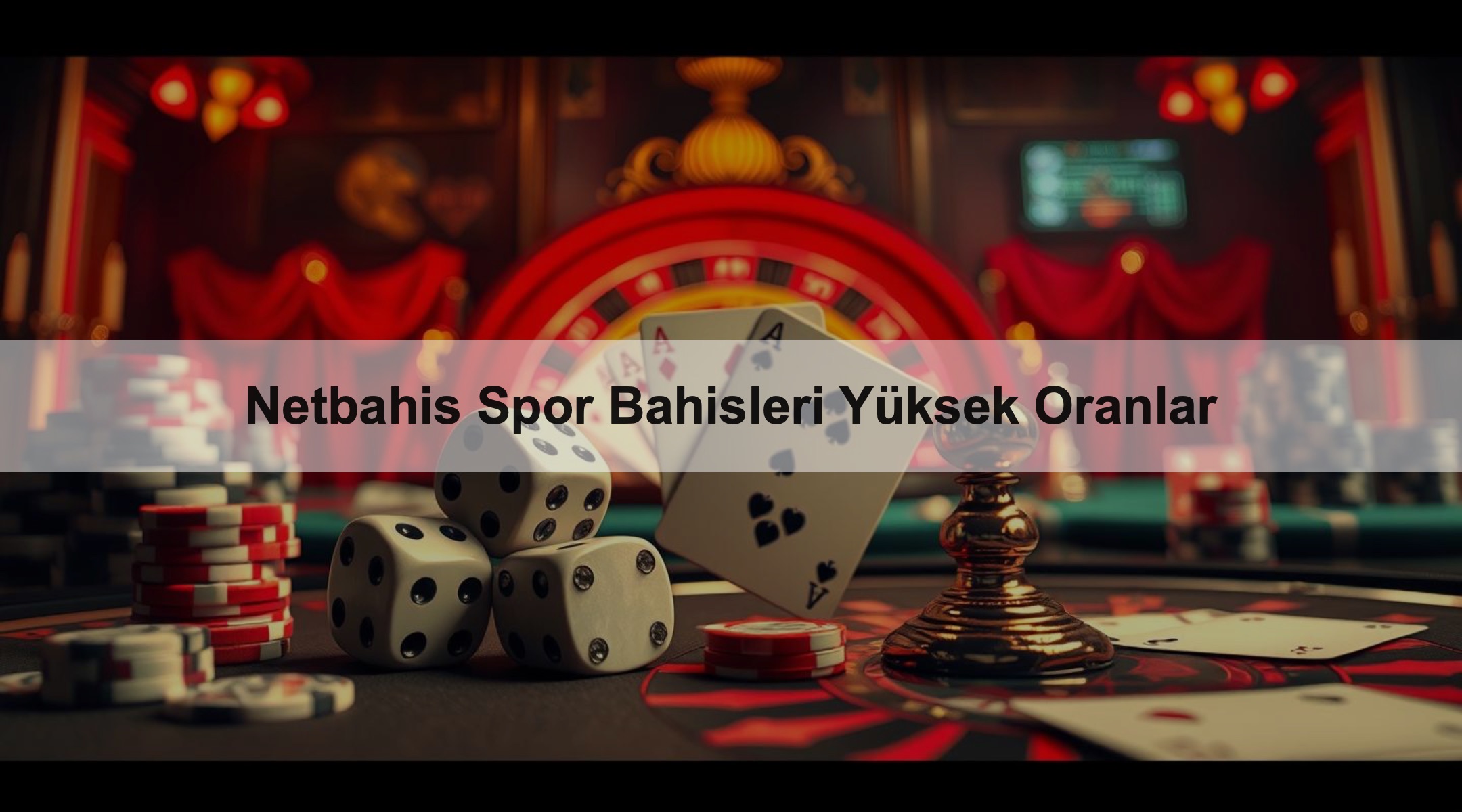 Netbahis Spor Bahisleri Yüksek Oranlar