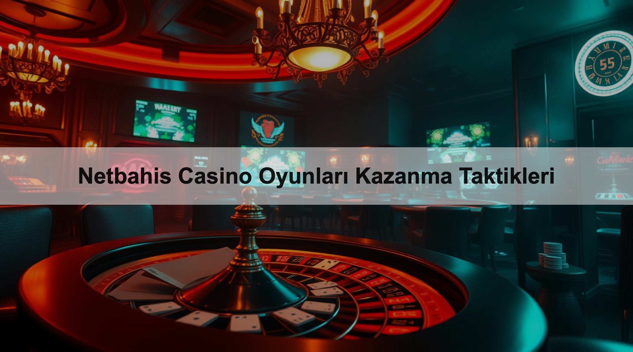 Netbahis Casino Oyunları Kazanma Taktikleri