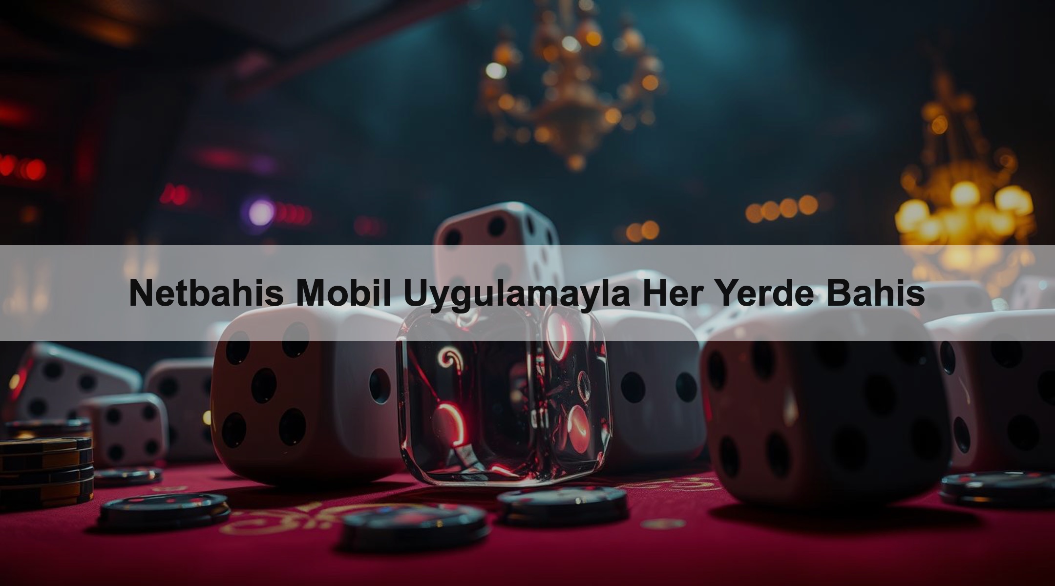 Netbahis Mobil Uygulamayla Her Yerde Bahis