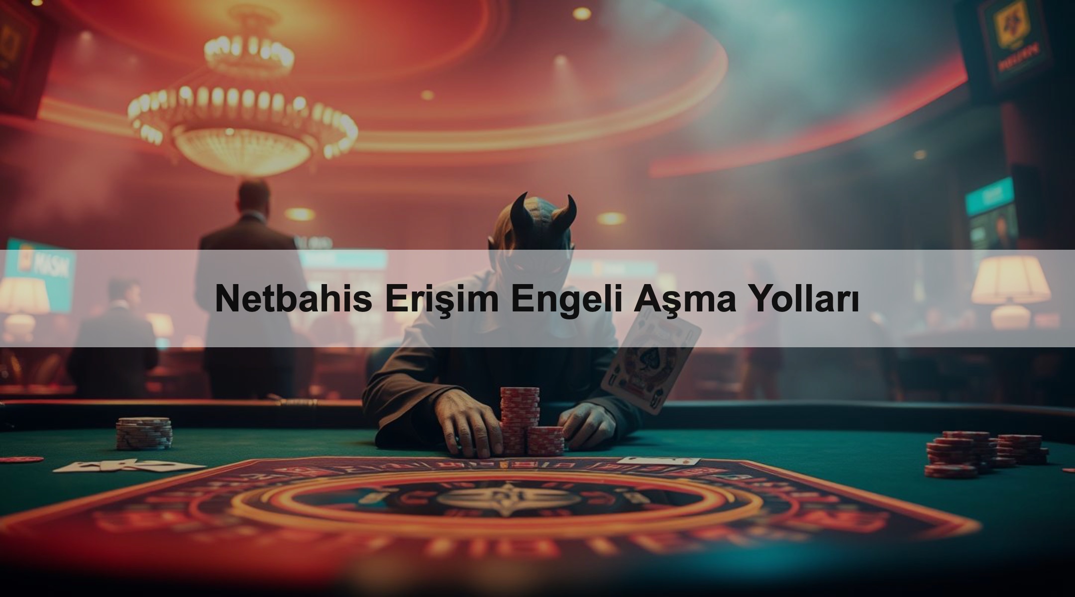 Netbahis Erişim Engeli Aşma Yolları