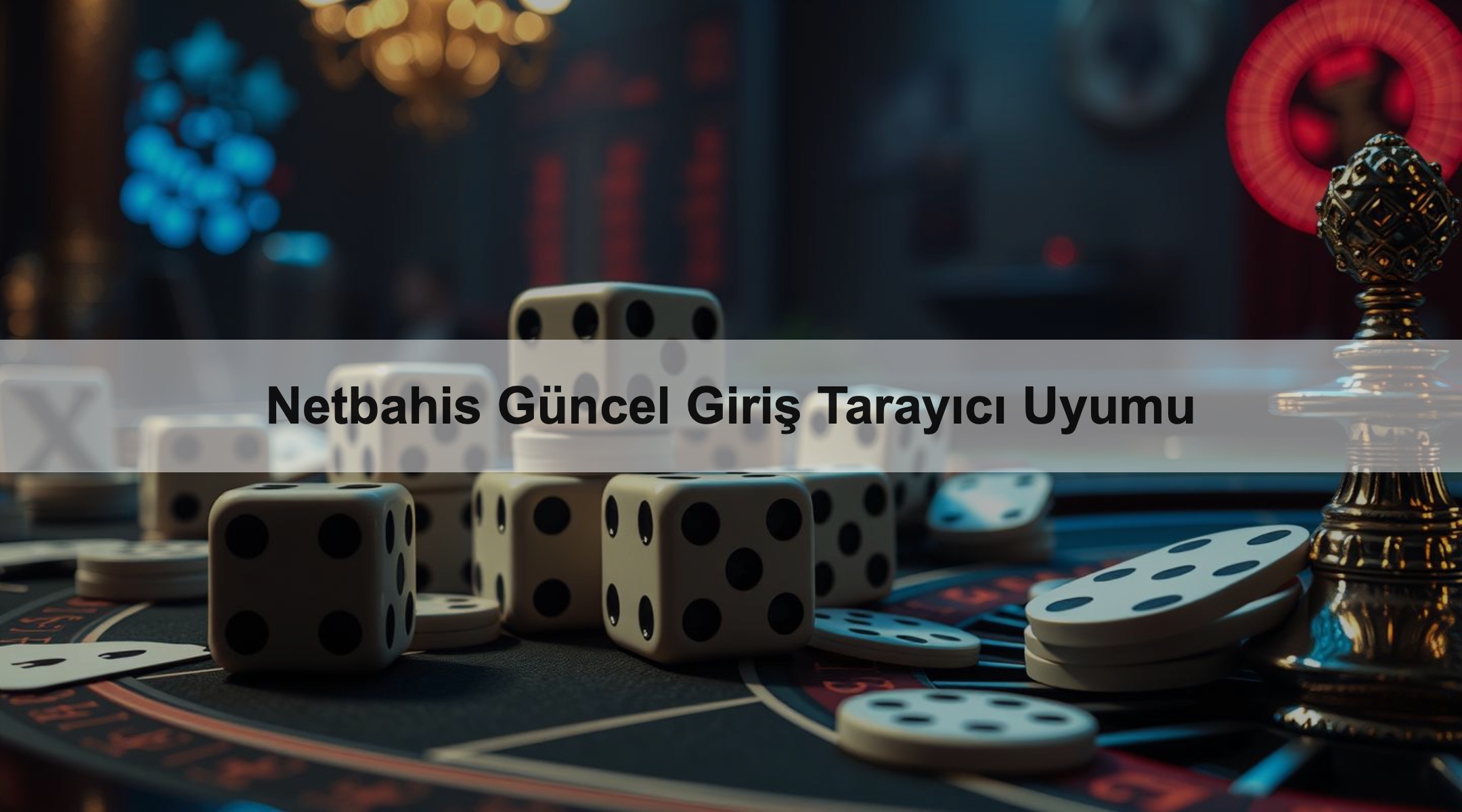Netbahis Güncel Giriş Tarayıcı Uyumu