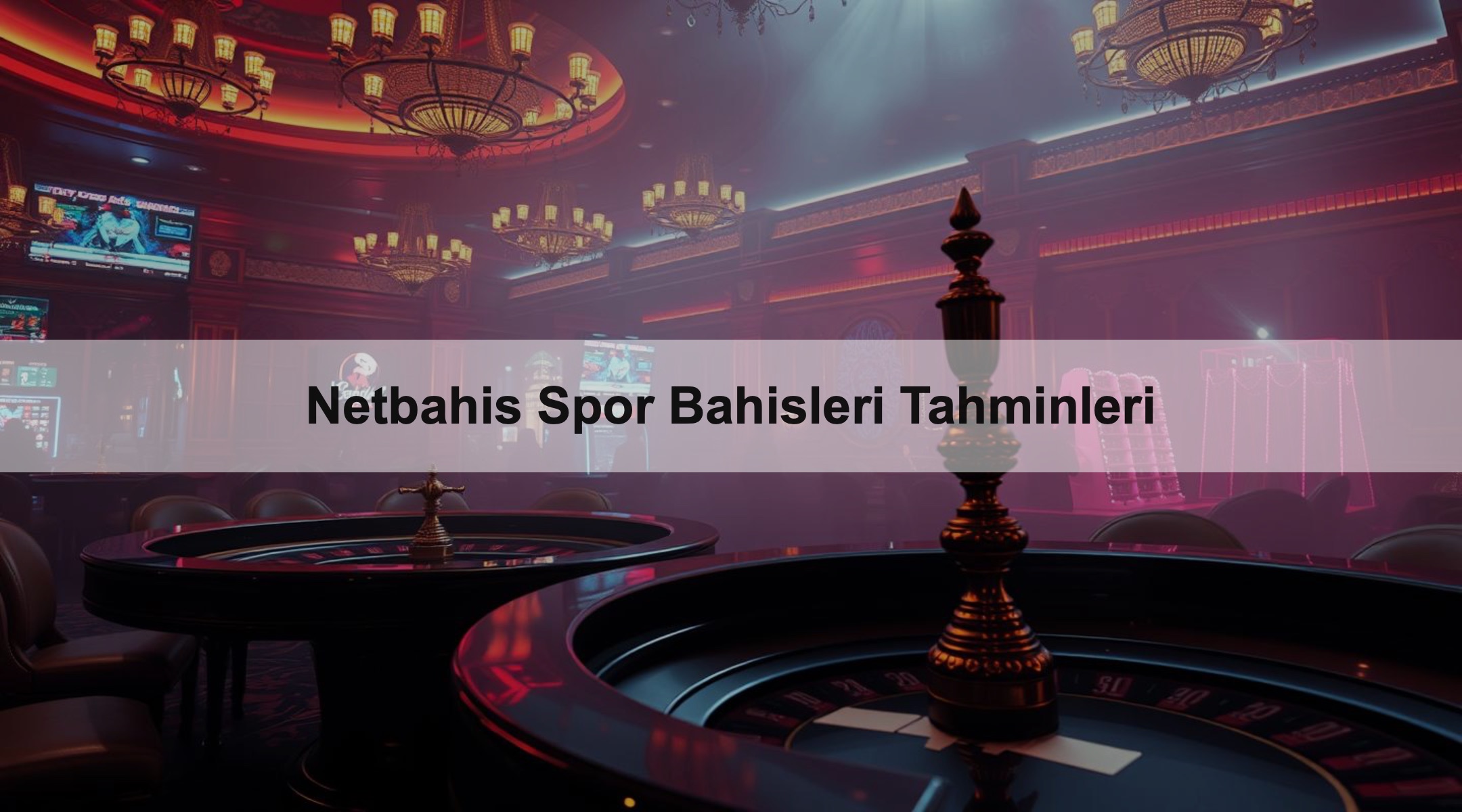 Netbahis Spor Bahisleri Tahminleri
