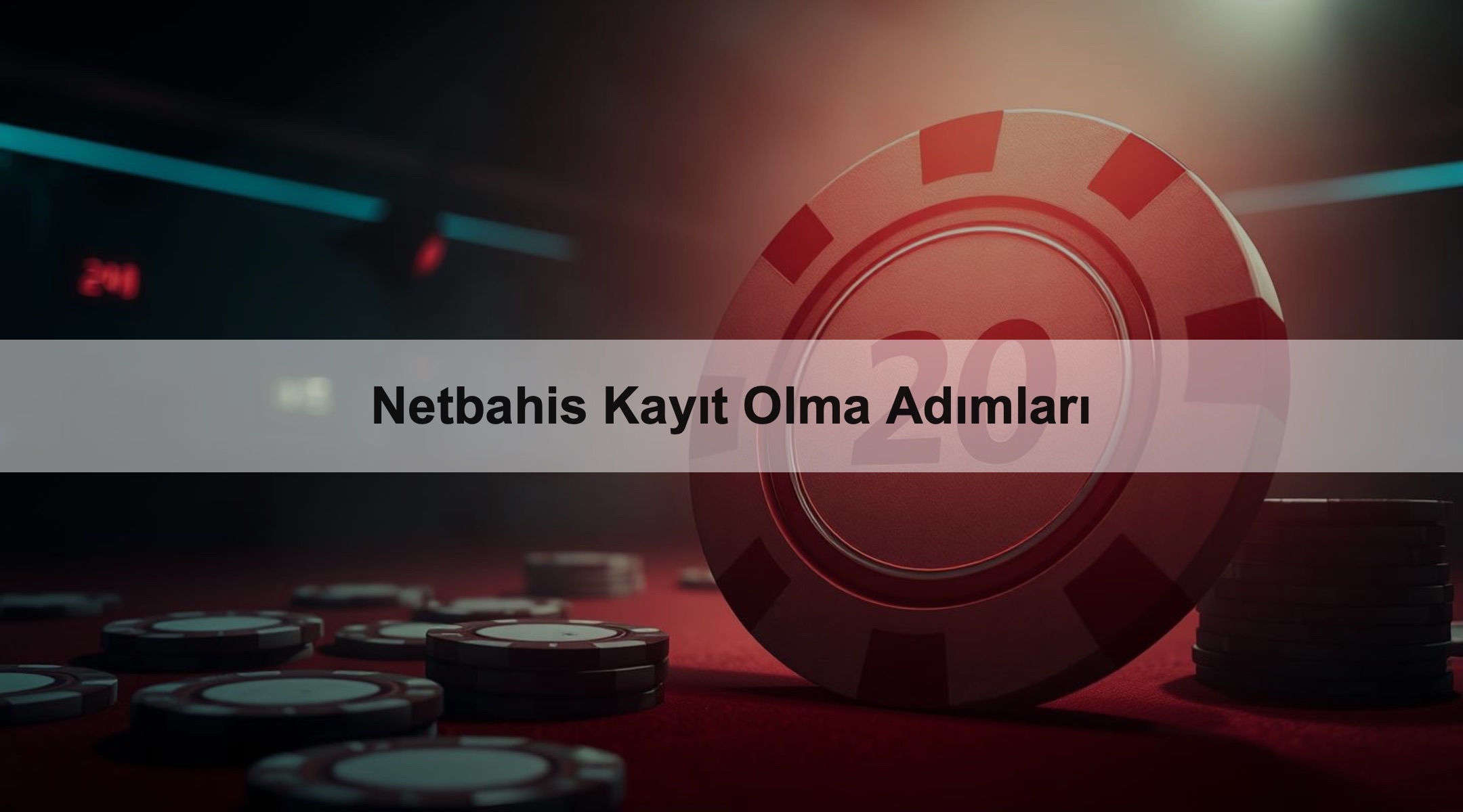 Netbahis Kayıt Olma Adımları