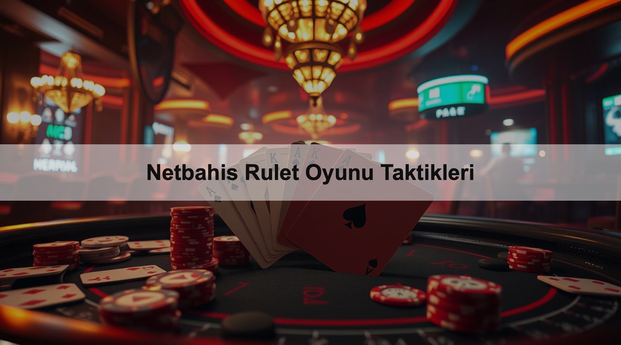 Netbahis Rulet Oyunu Taktikleri 1 Netbahis Rulet Oyunu Taktikleri