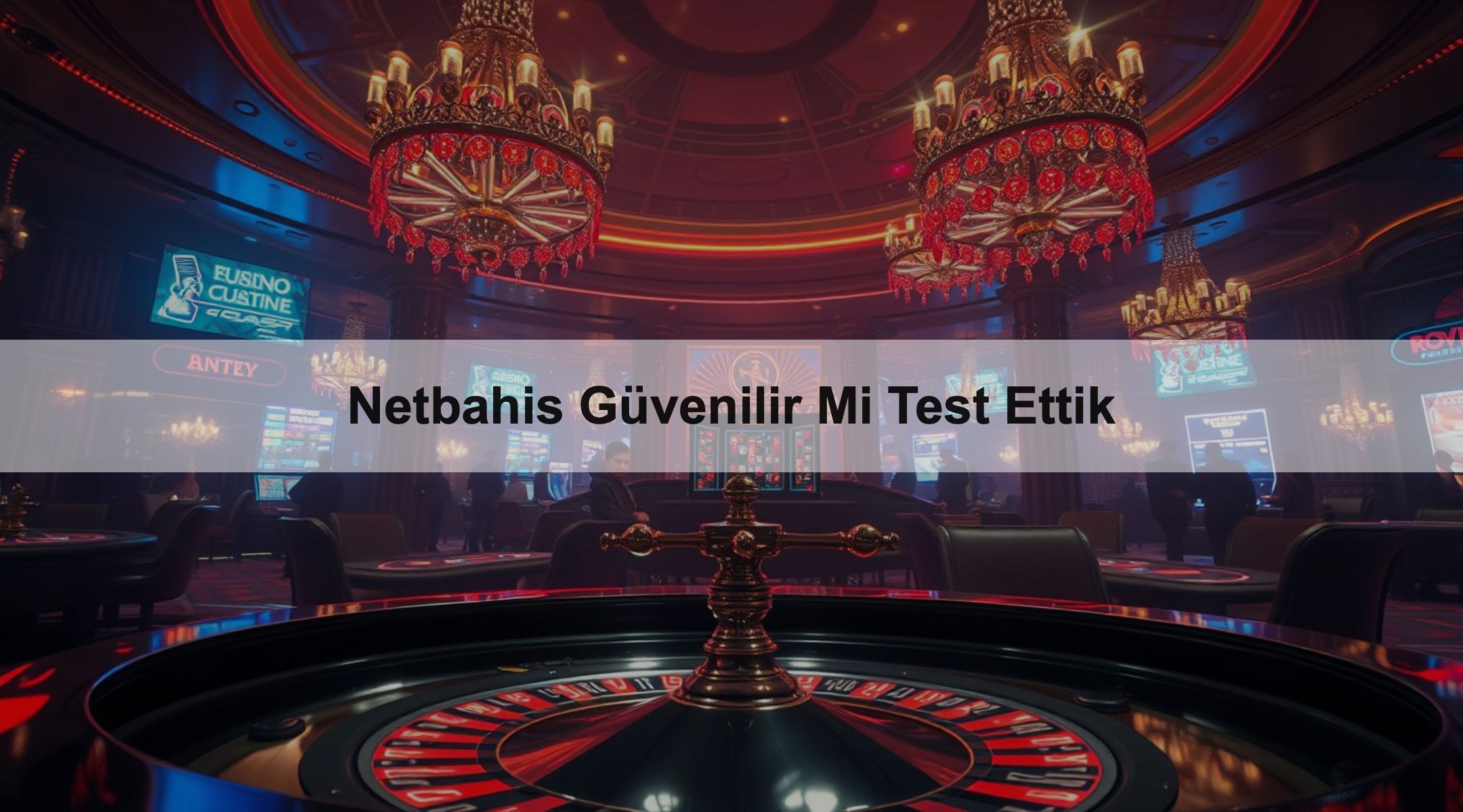 Netbahis Güvenilir Mi Test Ettik