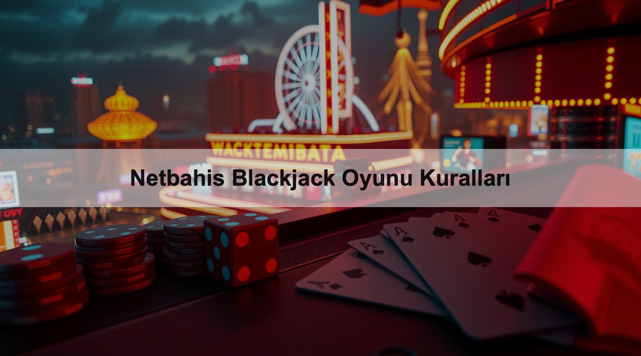 Netbahis Blackjack Oyunu Kuralları 1 Netbahis Blackjack Oyunu Kuralları