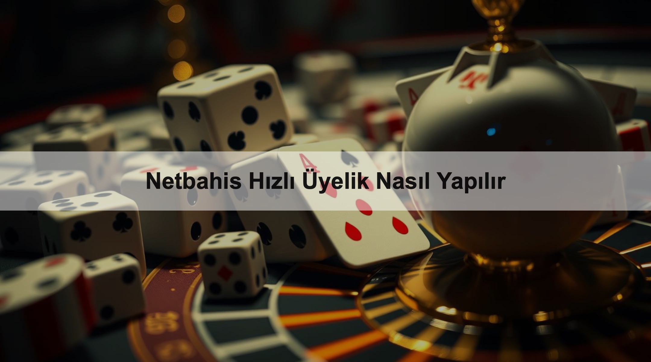 Netbahis Hızlı Üyelik Nasıl Yapılır