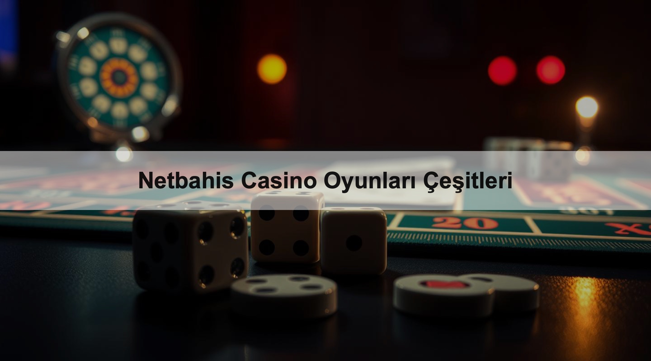 Netbahis Casino Oyunları Çeşitleri