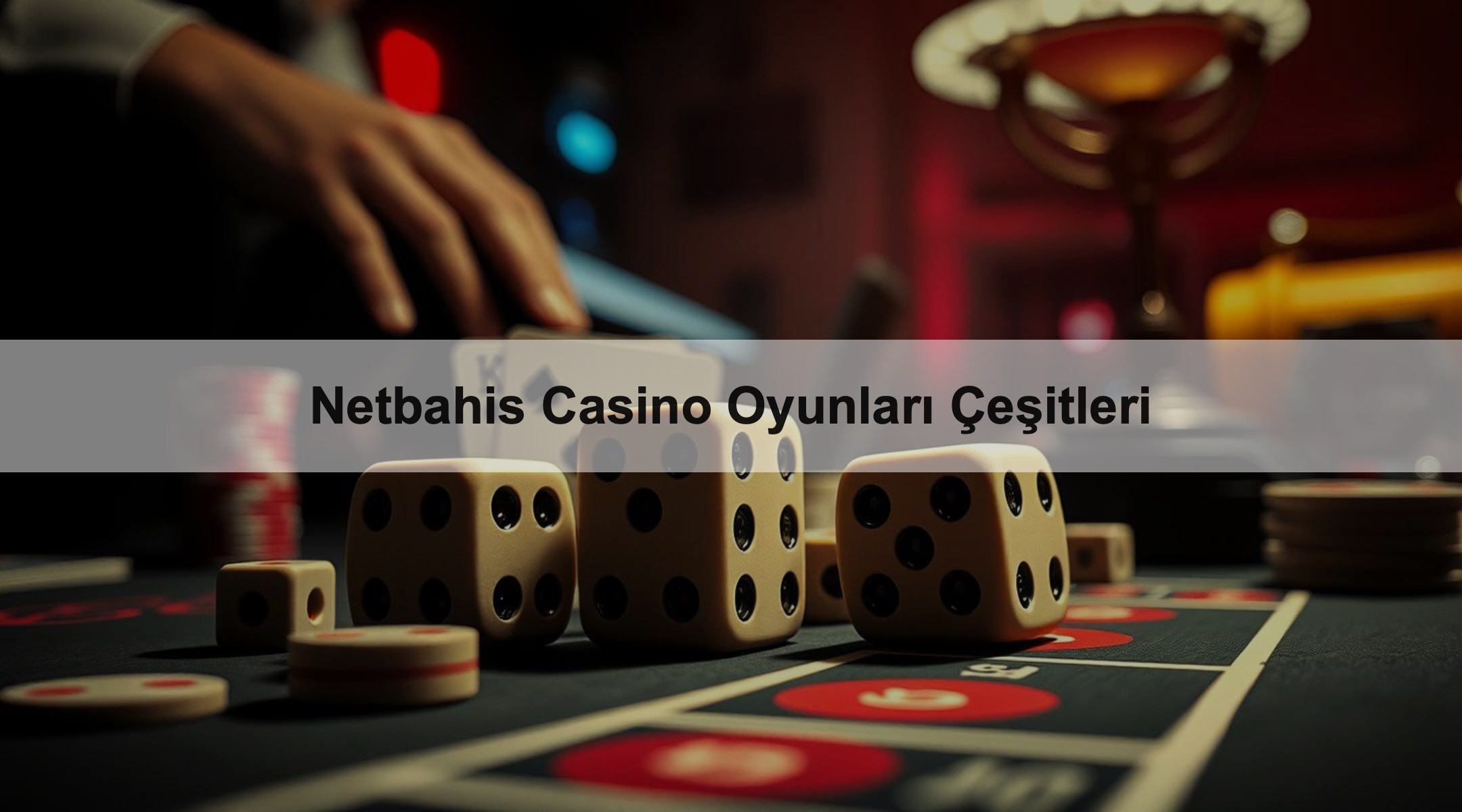 Netbahis Casino Oyunları Çeşitleri