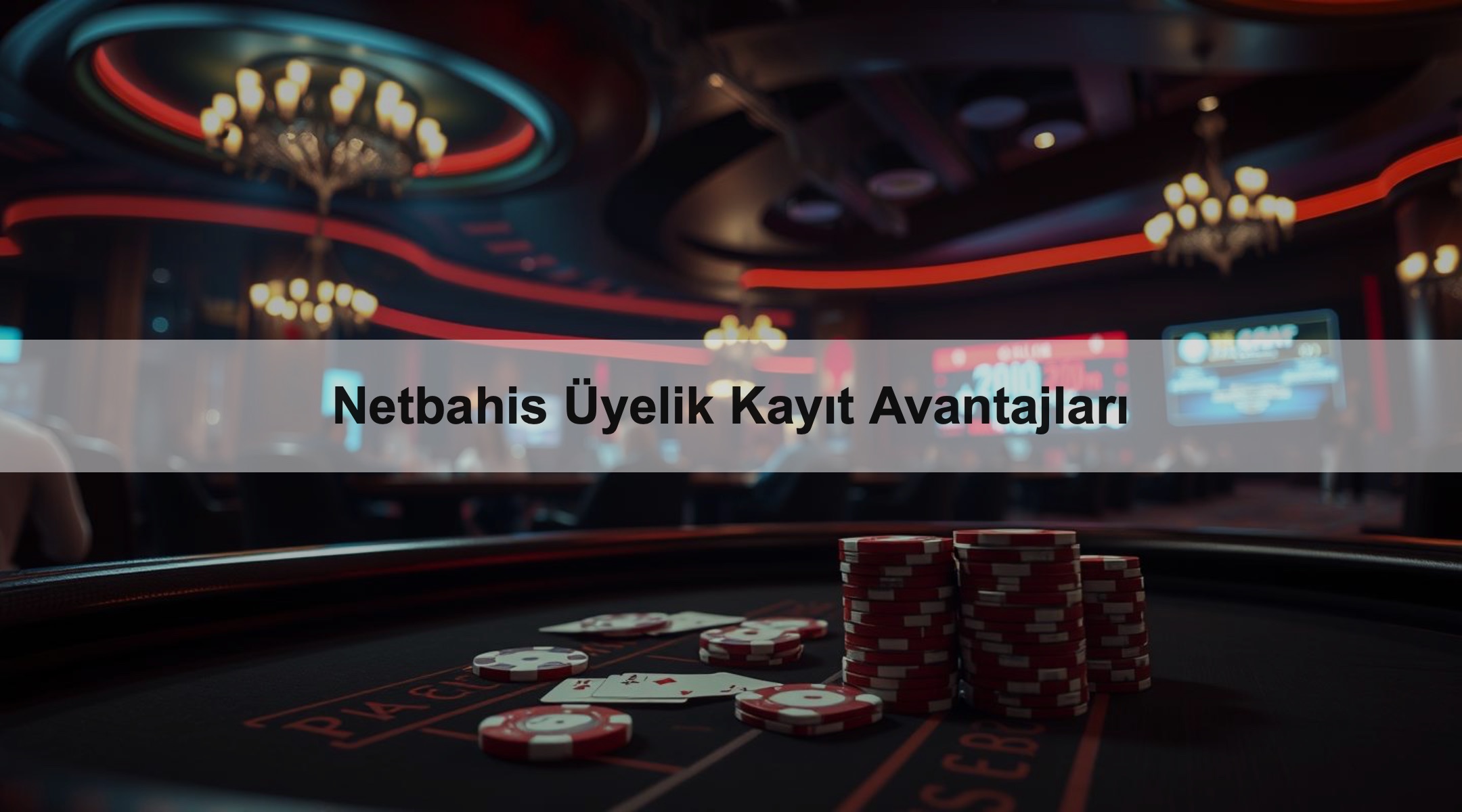 Netbahis Üyelik Kayıt Avantajları